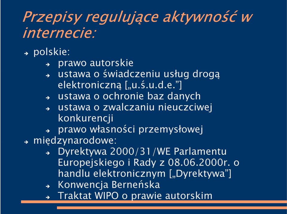 prawo własności przemysłowej międzynarodowe: Dyrektywa 2000/31/WE Parlamentu Europejskiego i Rady z