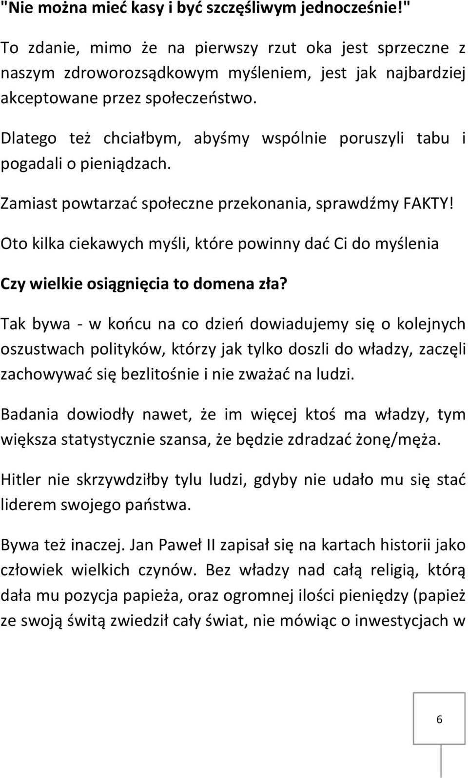 Oto kilka ciekawych myśli, które powinny dać Ci do myślenia Czy wielkie osiągnięcia to domena zła?