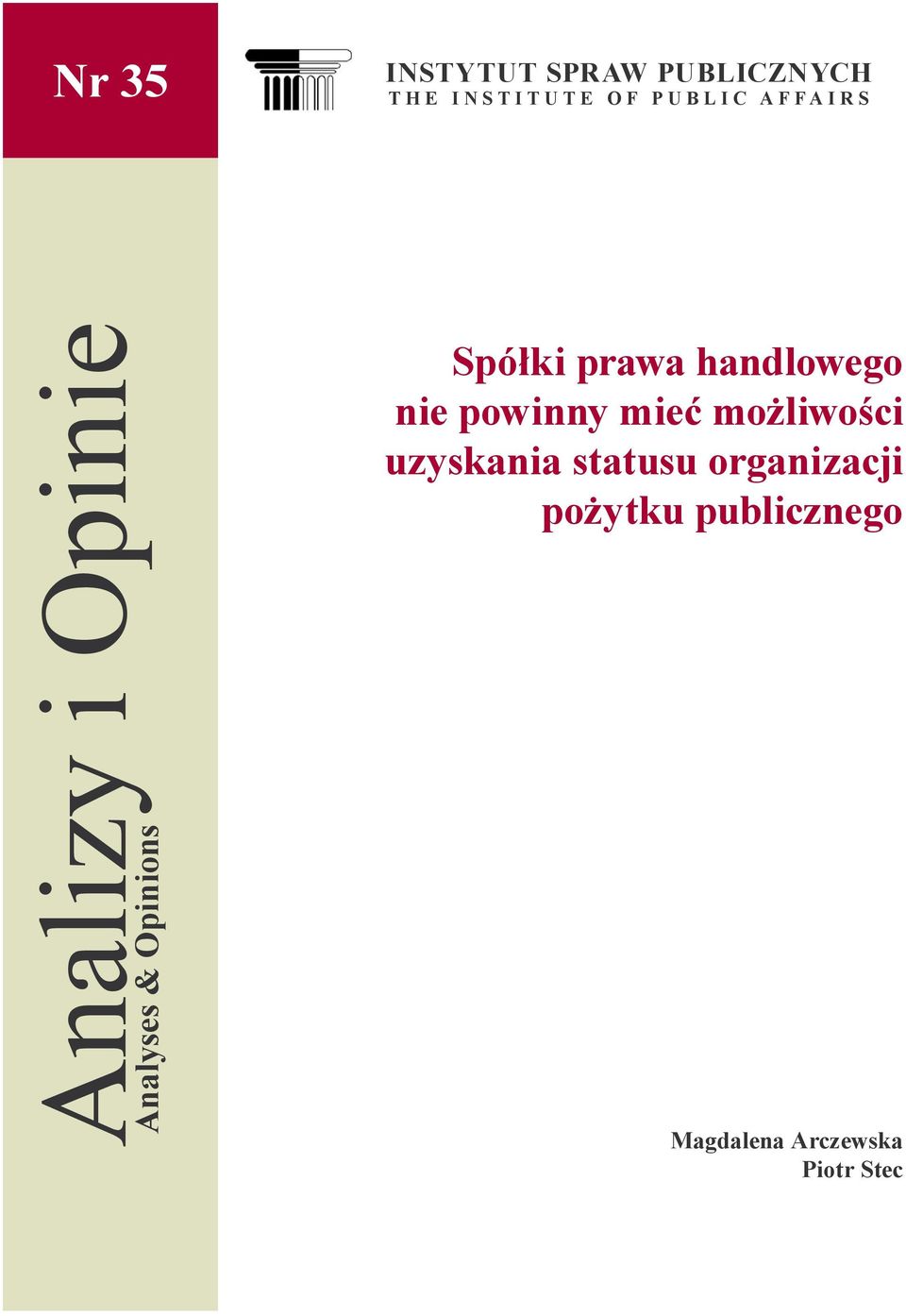 Spółki prawa handlowego nie powinny mieć możliwości uzyskania