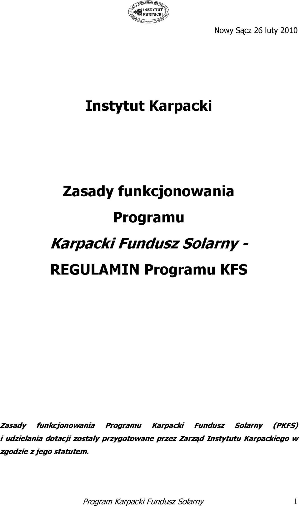 Fundusz Solarny (PKFS) i udzielania dotacji zostały przygotowane przez Zarząd