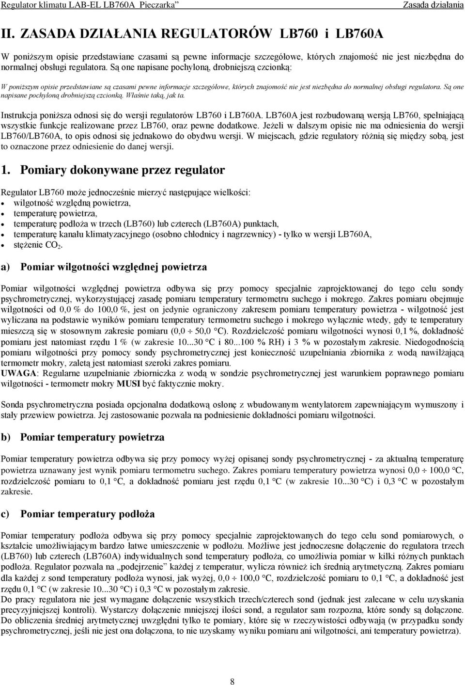 ()', 619* to oznaczone przez odniesienie do danej wersji. 1. Pomiary dokonywane przez regulator %+$"!.*)& ' &!',2&"(+*1#$/ M #$% & 2#'%$()&1 #'"9!"+( #'"9!"+( )-."#'5=A$+6'5=A+&/"59!"+(/"&"-+/$!