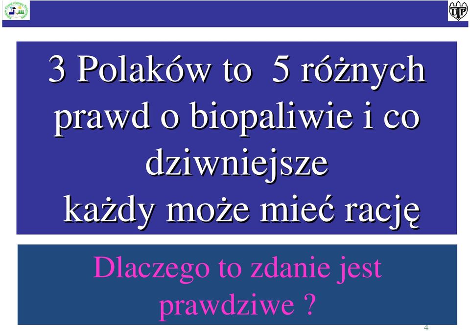 dziwniejsze każdy może e mieć