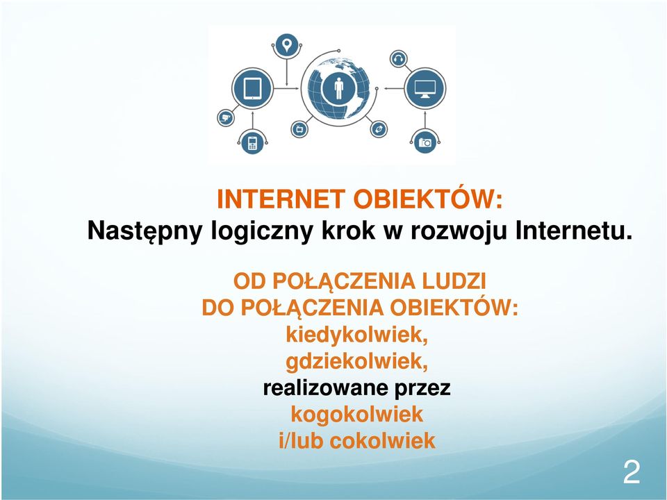 OD POŁĄCZENIA LUDZI DO POŁĄCZENIA OBIEKTÓW: