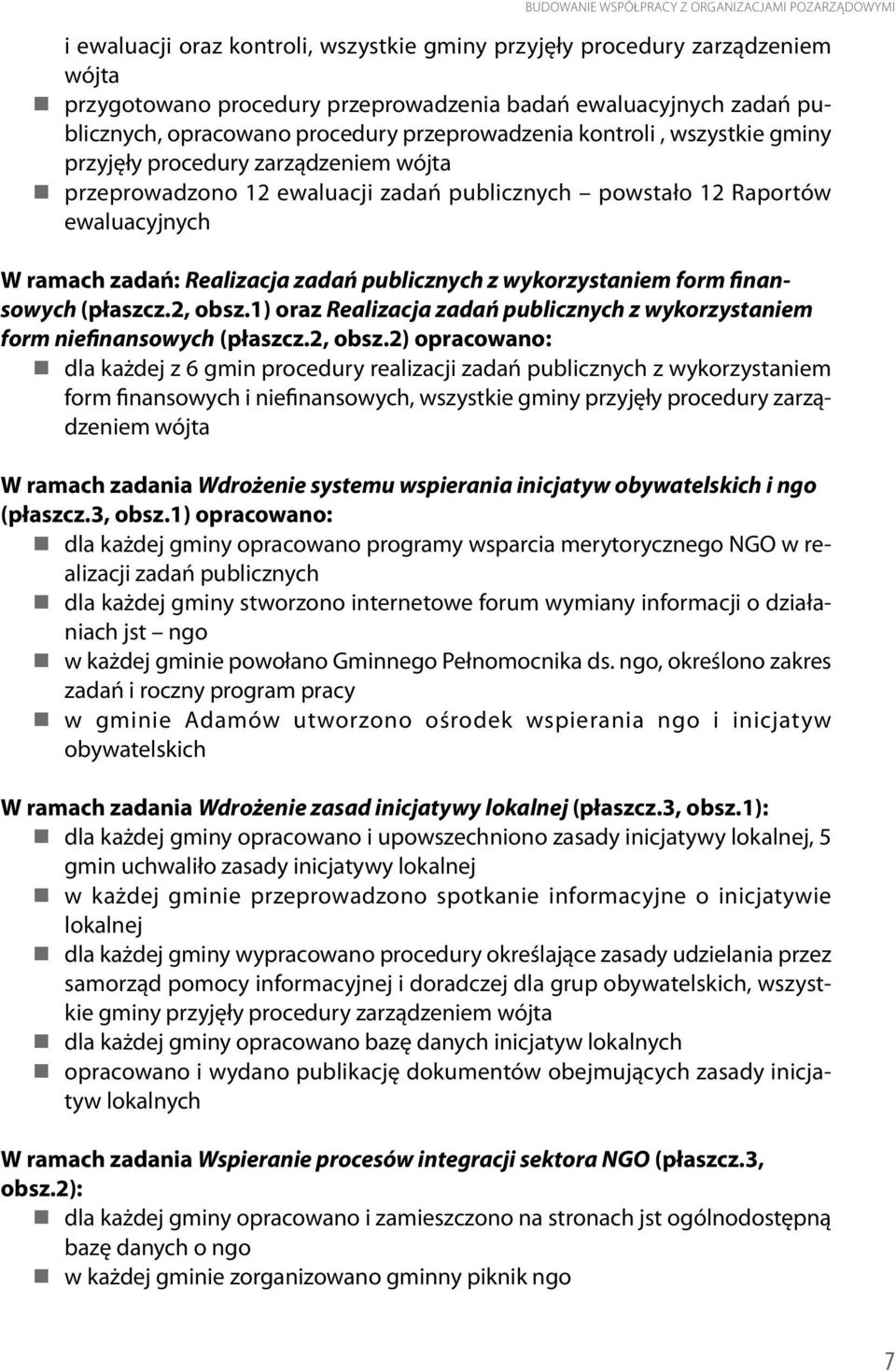 ramach zadań: Realizacja zadań publicznych z wykorzystaniem form finansowych (płaszcz.2, obsz.