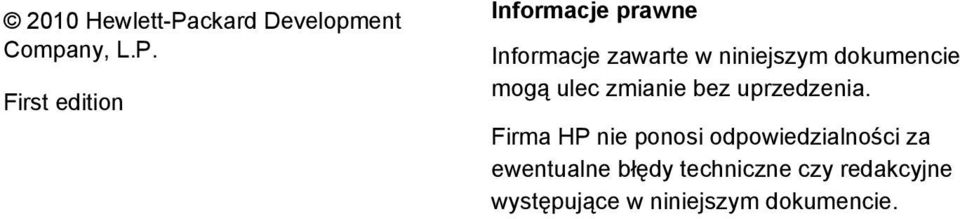 First edition Informacje zawarte w niniejszym dokumencie mogą