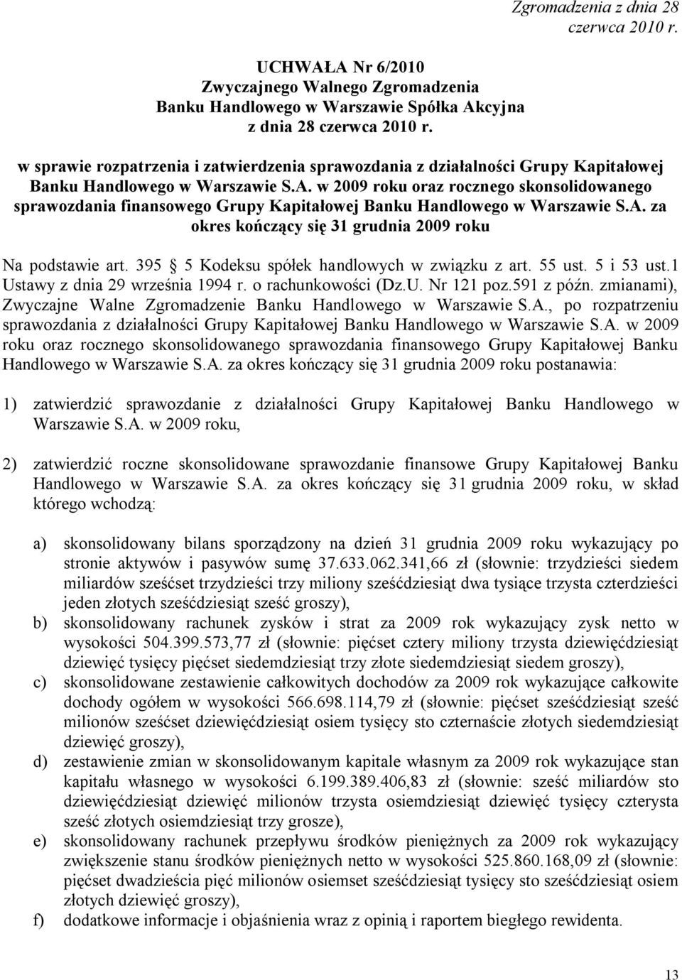 591 z późn. zmianami), Zwyczajne Walne Zgromadzenie Banku Handlowego w Warszawie S.A.