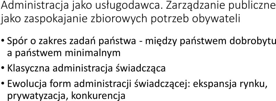 o zakres zadań państwa - między państwem dobrobytu a państwem minimalnym