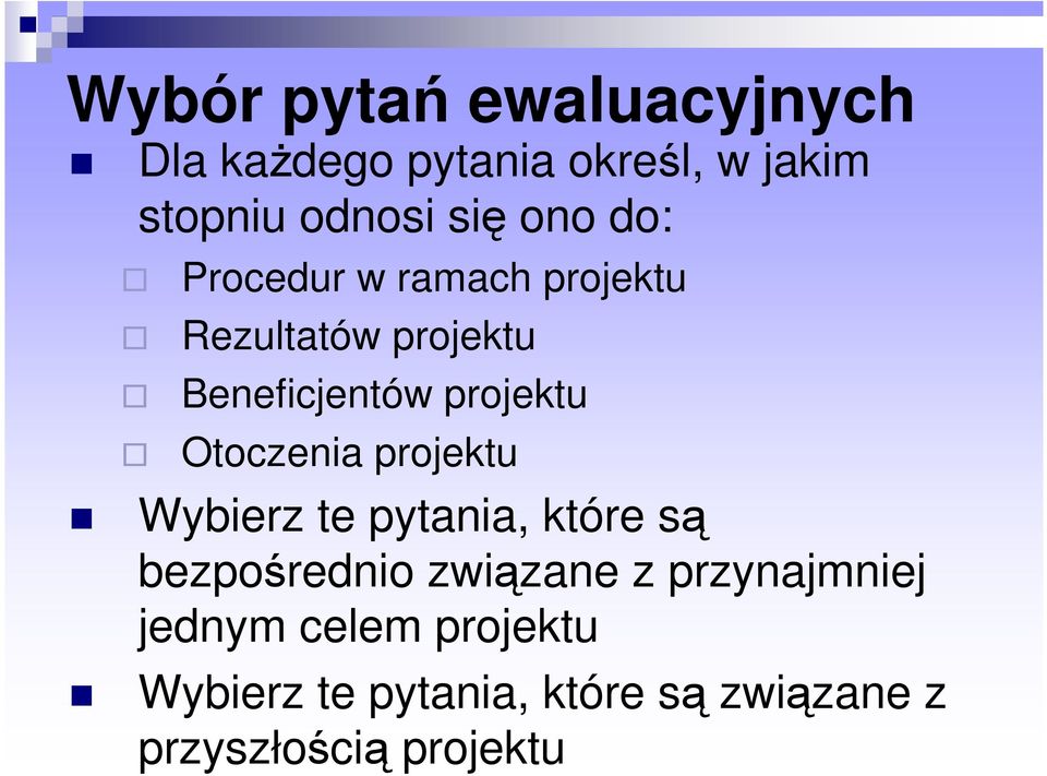 Otoczenia projektu Wybierz te pytania, które są bezpośrednio związane z