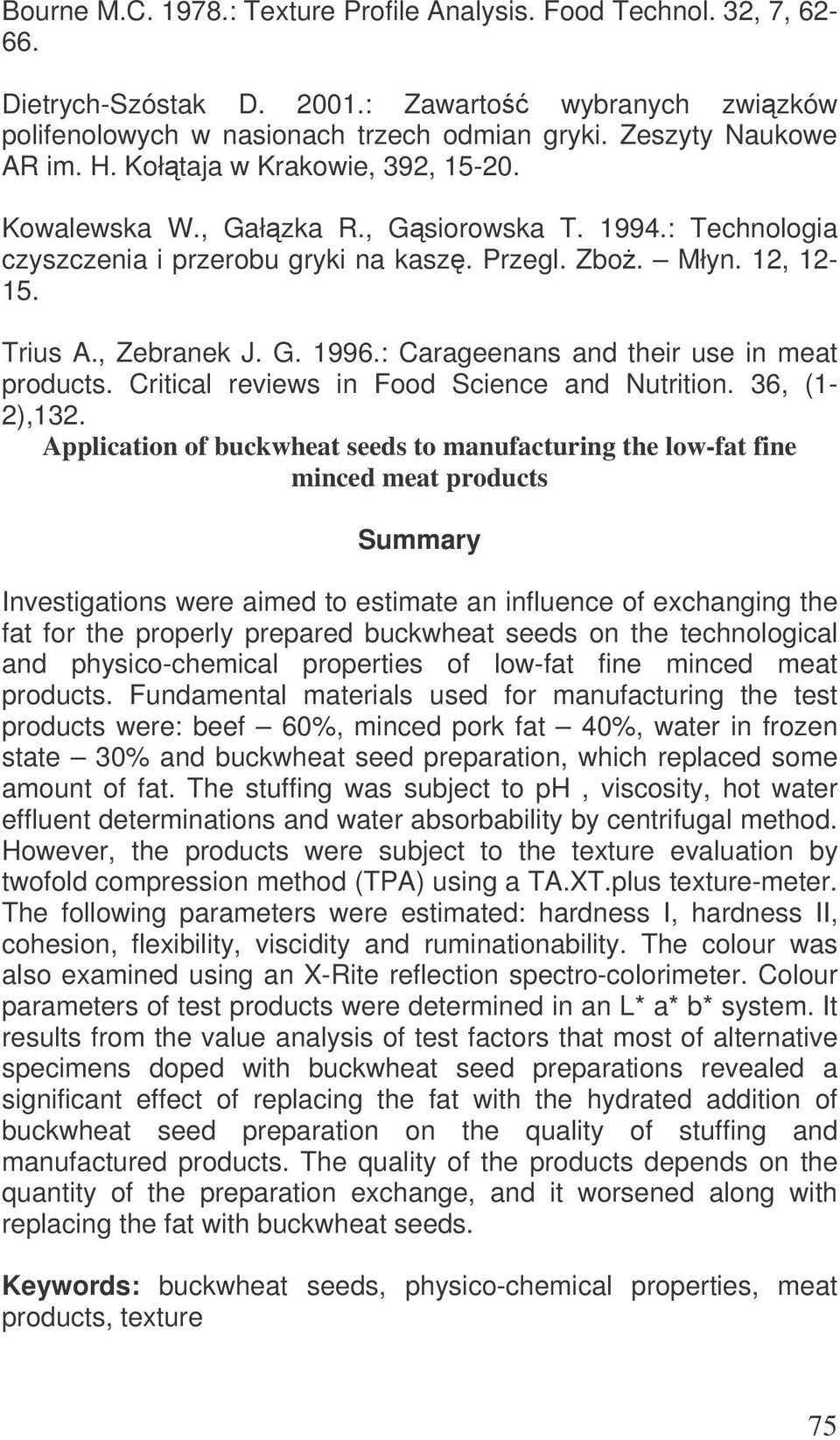: Carageenans and their use in meat products. Critical reviews in Food Science and Nutrition. 36, (1-2),132.