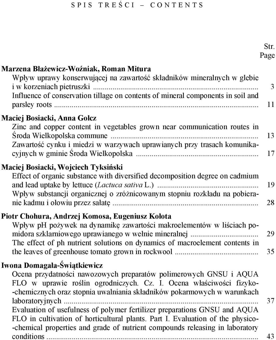 .. 11 Maciej Bosiacki, Anna Golcz Zinc and copper content in vegetables grown near communication routes in Środa Wielkopolska commune.