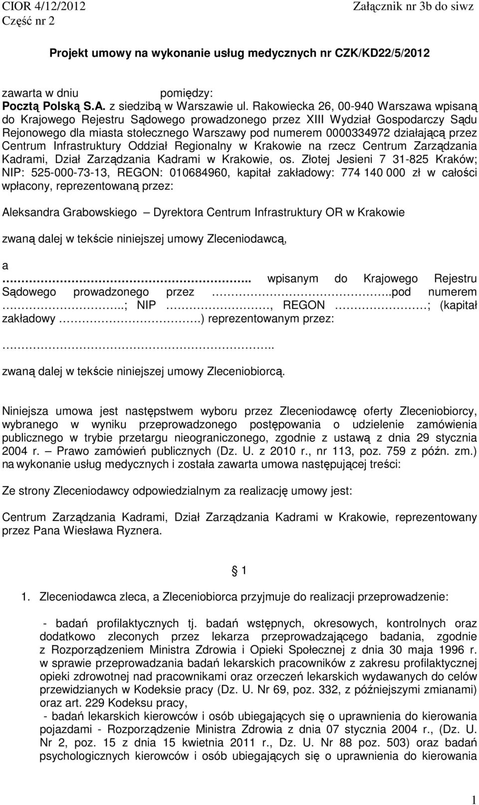 przez Centrum Infrastruktury Oddział Regionalny w Krakowie na rzecz Centrum Zarządzania Kadrami, Dział Zarządzania Kadrami w Krakowie, os.