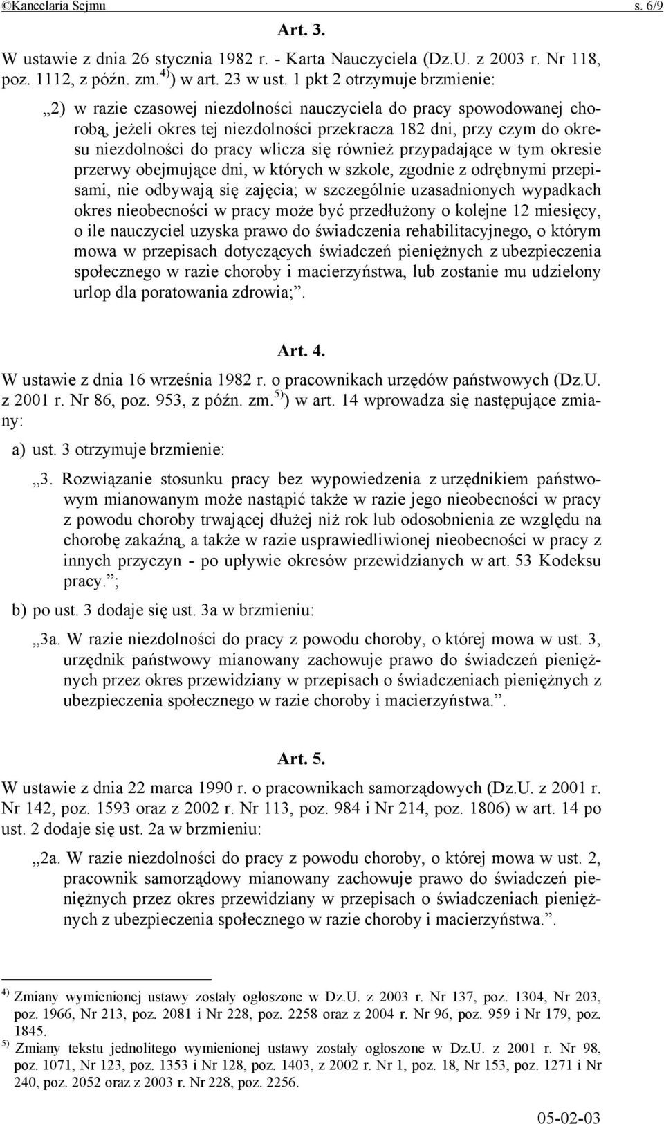 wlicza się również przypadające w tym okresie przerwy obejmujące dni, w których w szkole, zgodnie z odrębnymi przepisami, nie odbywają się zajęcia; w szczególnie uzasadnionych wypadkach okres