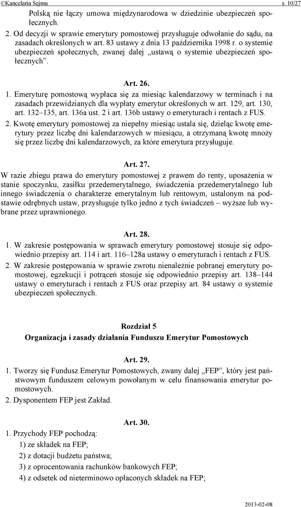 o systemie ubezpieczeń społecznych, zwanej dalej ustawą o systemie ubezpieczeń społecznych. Art. 26. 1.