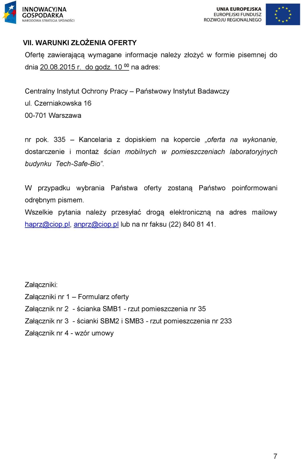 335 Kancelaria z dopiskiem na kopercie oferta na wykonanie, dostarczenie i montaż ścian mobilnych w pomieszczeniach laboratoryjnych budynku Tech-Safe-Bio.