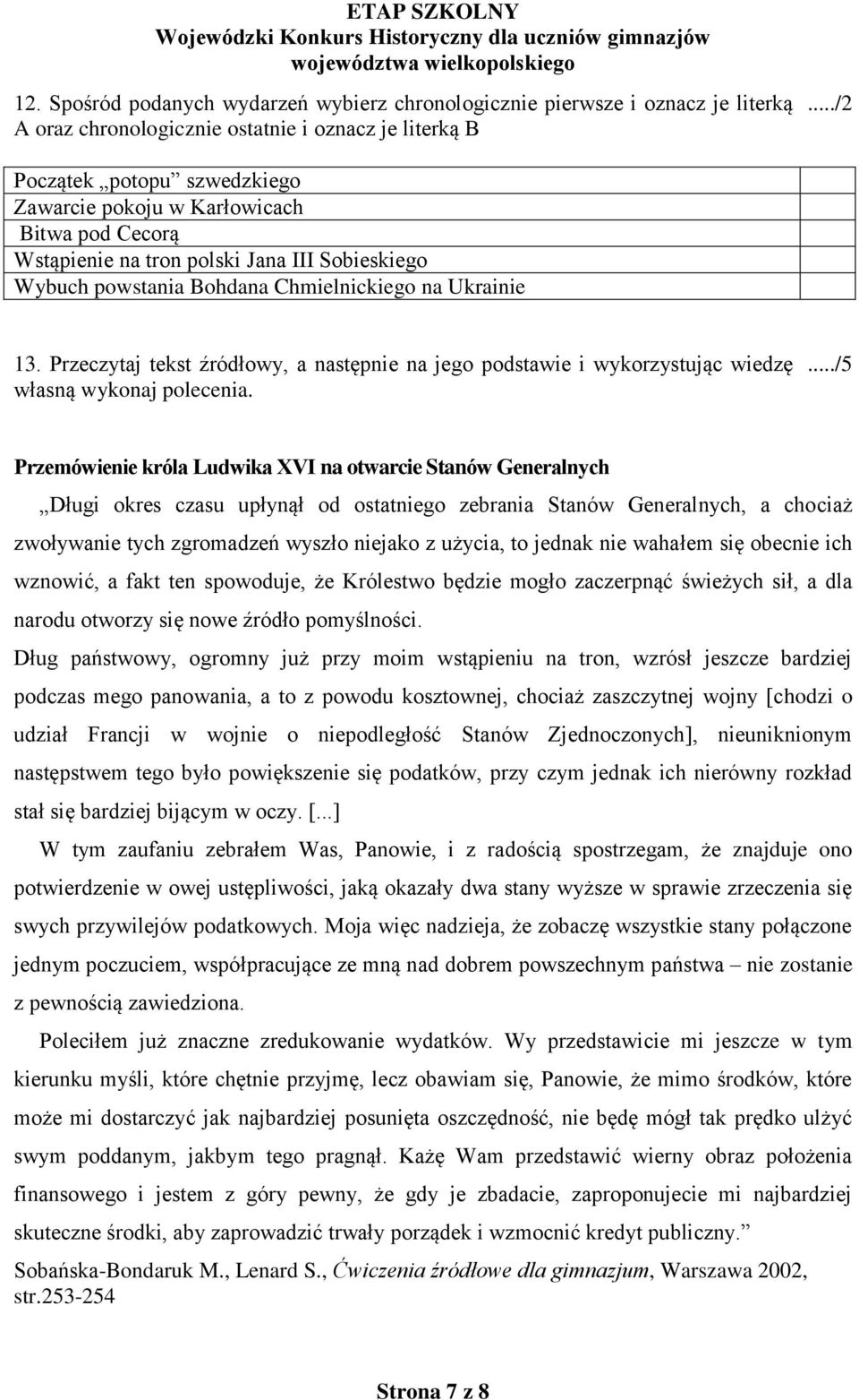 Przeczytaj tekst źródłowy, a następnie na jego podstawie i wykorzystując wiedzę własną wykonaj polecenia.