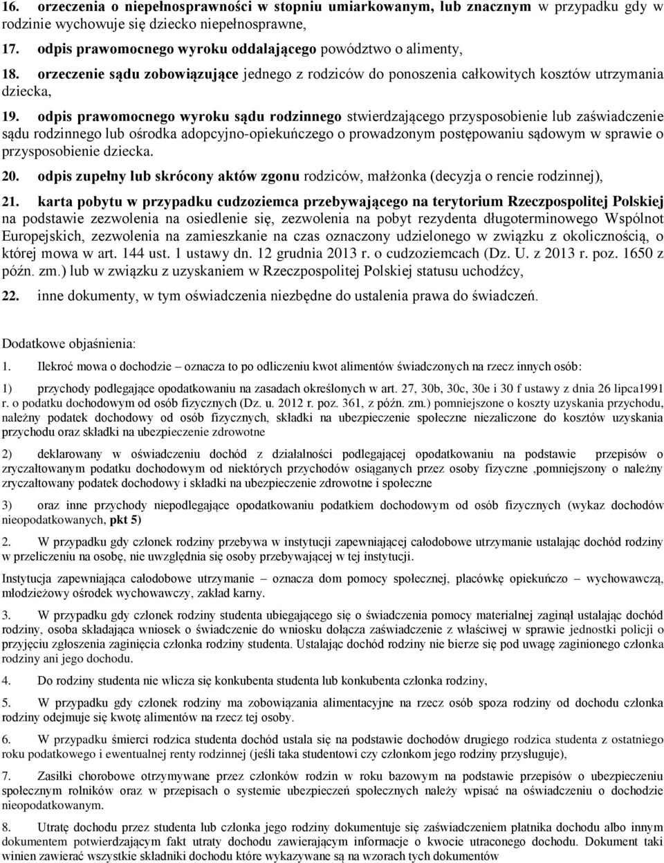 odpis prawomocnego wyroku sądu rodzinnego stwierdzającego przysposobienie lub zaświadczenie sądu rodzinnego lub ośrodka adopcyjno-opiekuńczego o prowadzonym postępowaniu sądowym w sprawie o