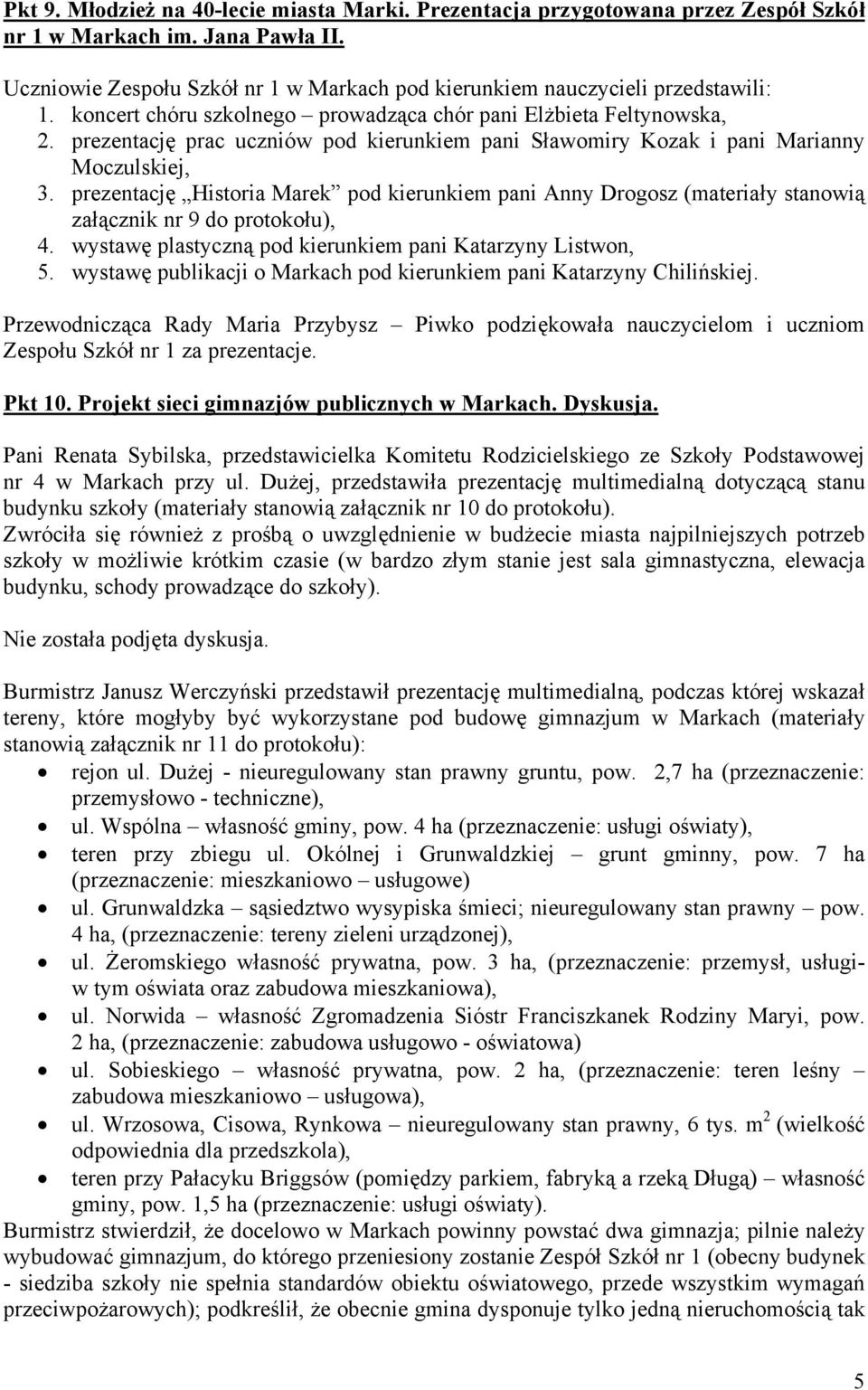 prezentację prac uczniów pod kierunkiem pani Sławomiry Kozak i pani Marianny Moczulskiej, 3.