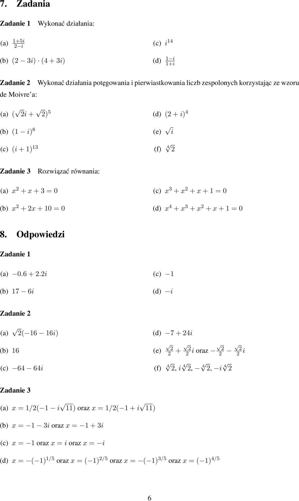 (d x + x + x + x + 1 = 0 8. Odpowiedzi Zadanie 1 (a 0.6 +.