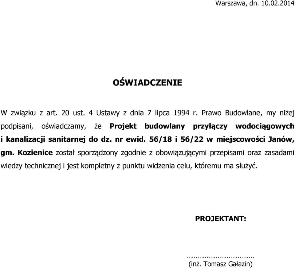 sanitarnej do dz. nr ewid. 56/18 i 56/22 w miejscowości Janów, gm.