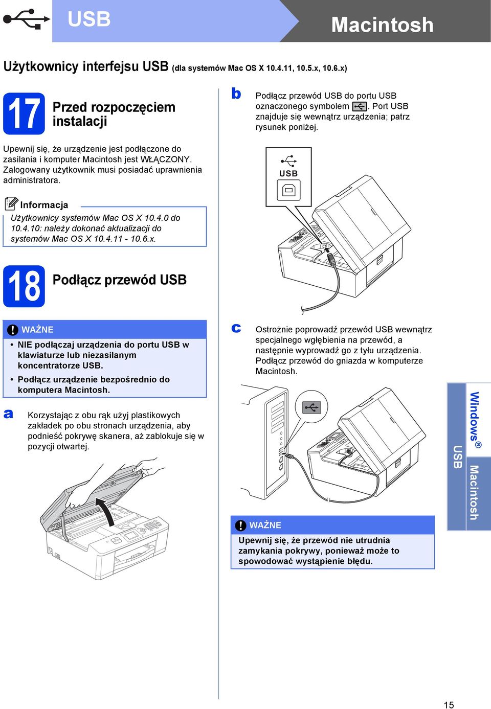 USB Użytkowniy systemów M OS X 10.4.0 o 10.4.10: nleży okonć ktulizji o systemów M OS X 10.4.11-10.6.x.