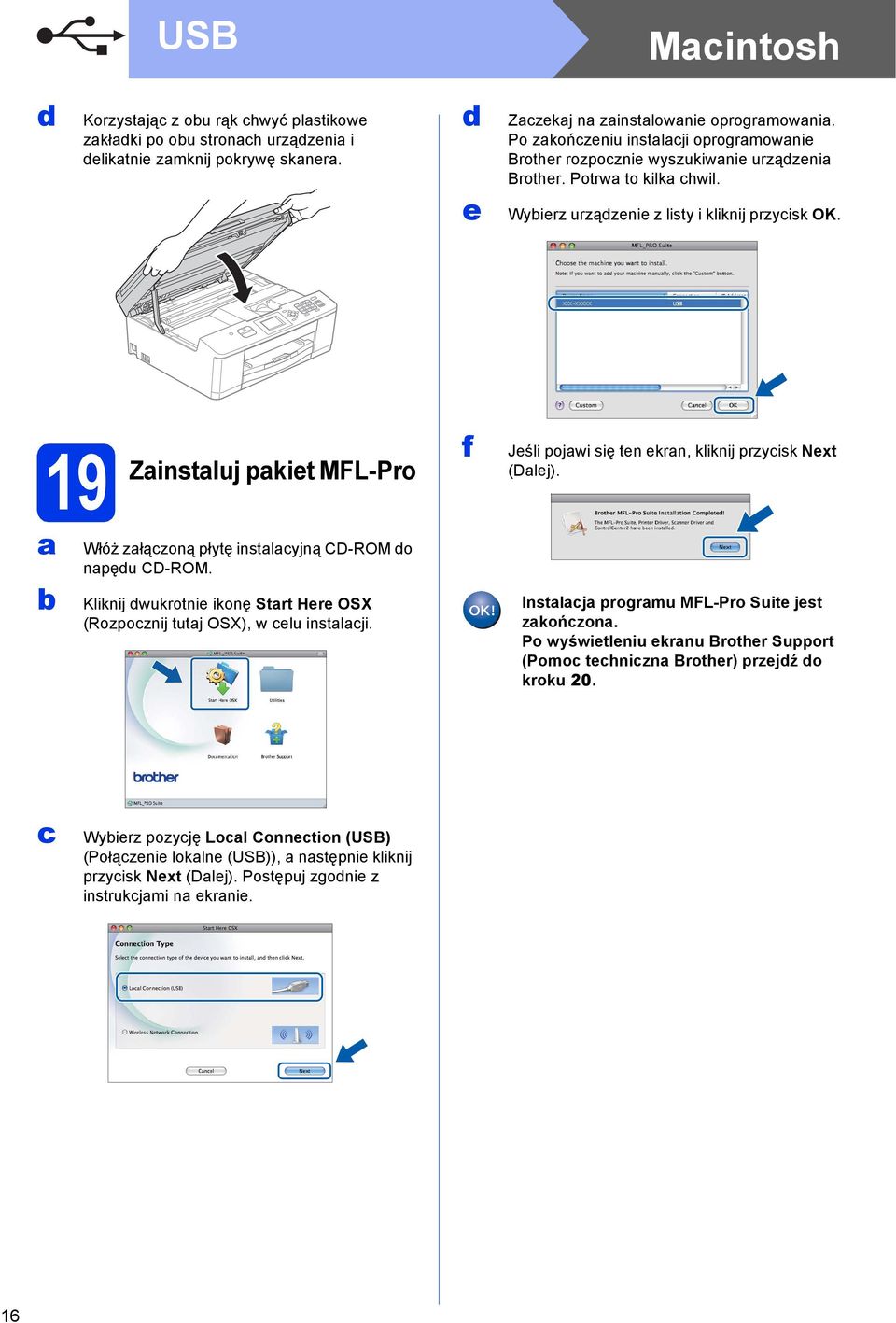 19 Zinstluj pkiet MFL-Pro f Jeśli pojwi się ten ekrn, kliknij przyisk Next (Dlej). Włóż złązoną płytę instlyjną CD-ROM o npęu CD-ROM.