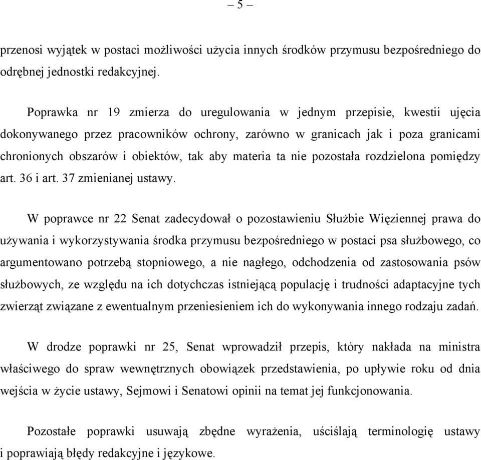 materia ta nie pozostała rozdzielona pomiędzy art. 36 i art. 37 zmienianej ustawy.