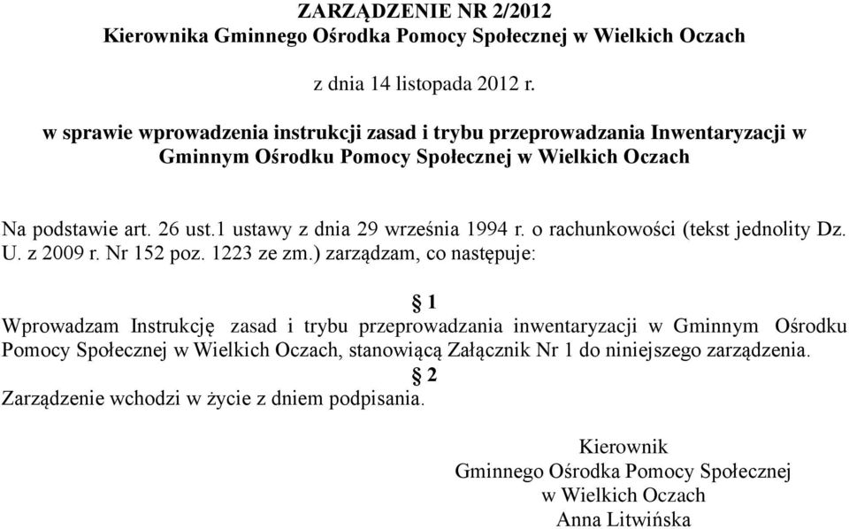 1 ustawy z dnia 29 września 1994 r. o rachunkowości (tekst jednolity Dz. U. z 2009 r. Nr 152 poz. 1223 ze zm.