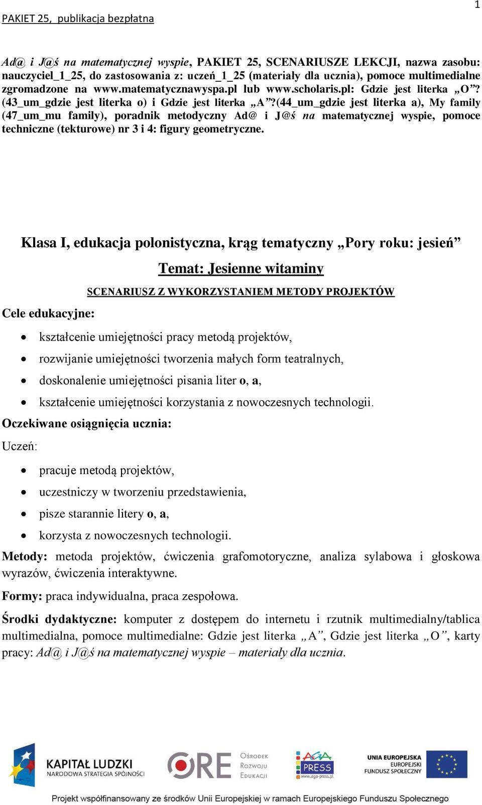 (44_um_gdzie jest literka a), My family (47_um_mu family), poradnik metodyczny Ad@ i J@ś na matematycznej wyspie, pomoce techniczne (tekturowe) nr 3 i 4: figury geometryczne.