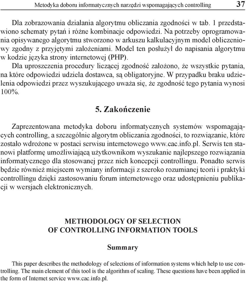 Model ten posłużył do napisania algorytmu w kodzie języka strony internetowej (PHP).