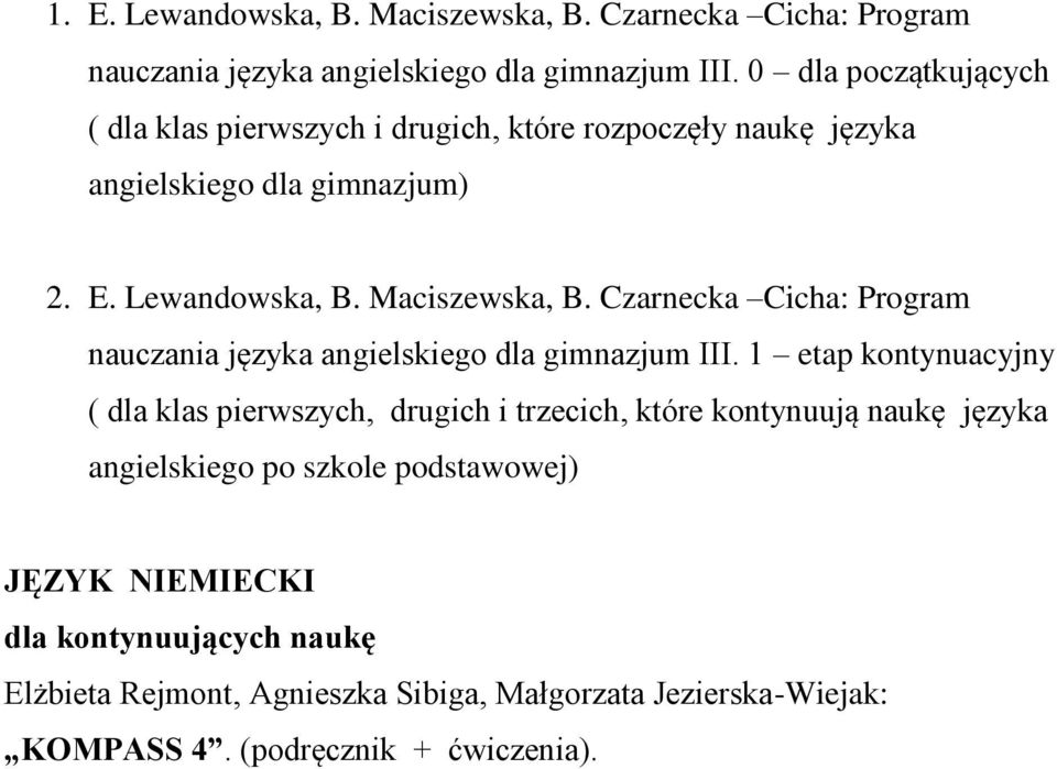 Czarnecka Cicha: Program nauczania języka angielskiego dla gimnazjum III.