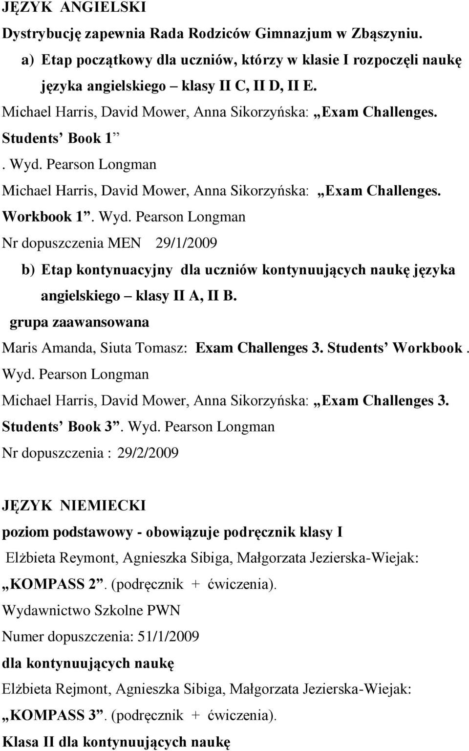 grupa zaawansowana Maris Amanda, Siuta Tomasz: Exam Challenges 3. Students Workbook. Wyd.