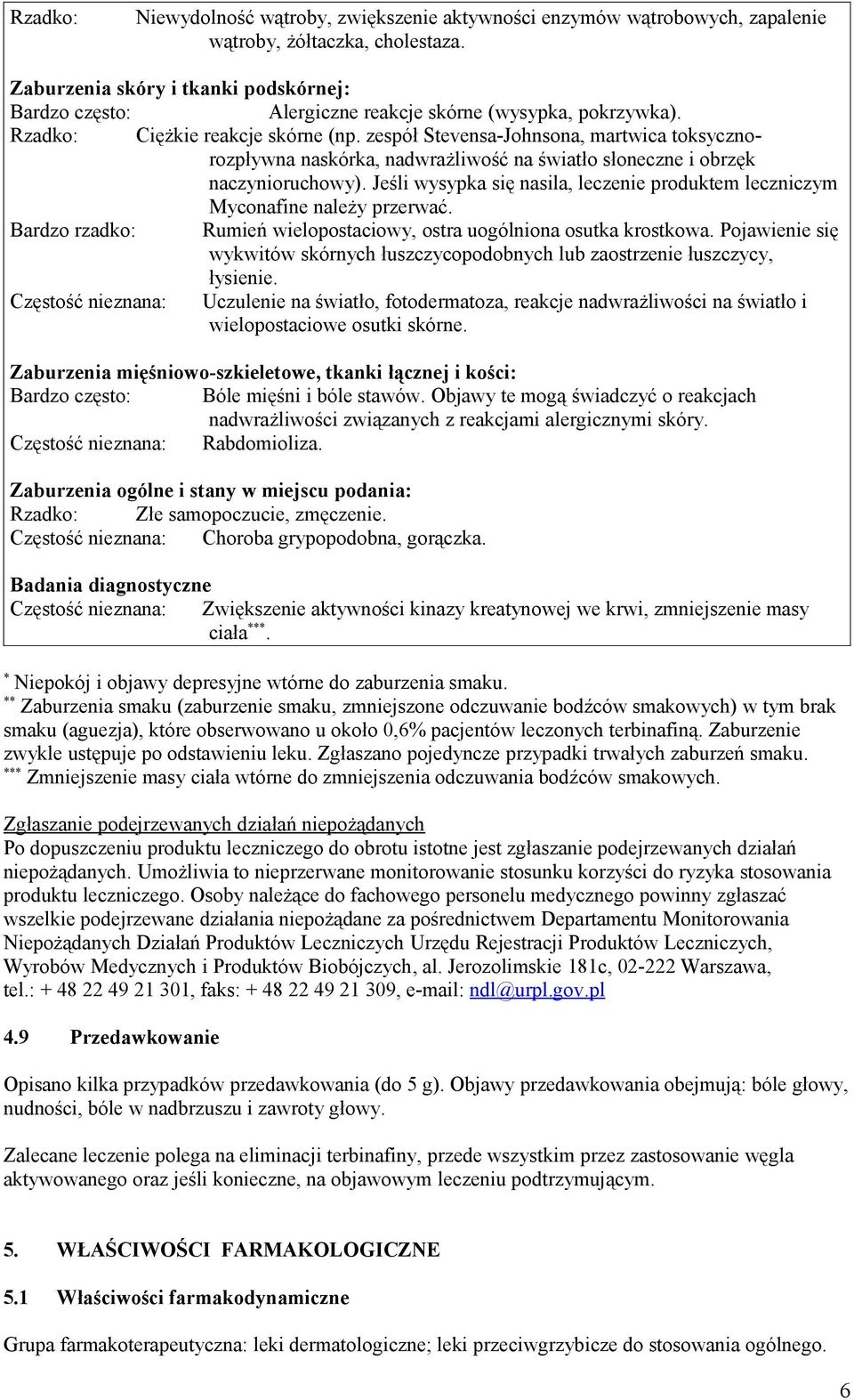 zespół Stevensa-Johnsona, martwica toksycznorozpływna naskórka, nadwrażliwość na światło słoneczne i obrzęk naczynioruchowy).