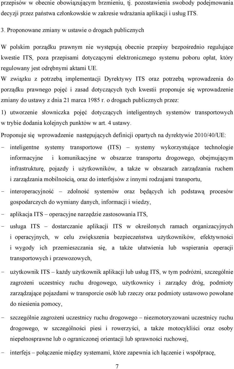 poboru opłat, który regulowany jest odrębnymi aktami UE.