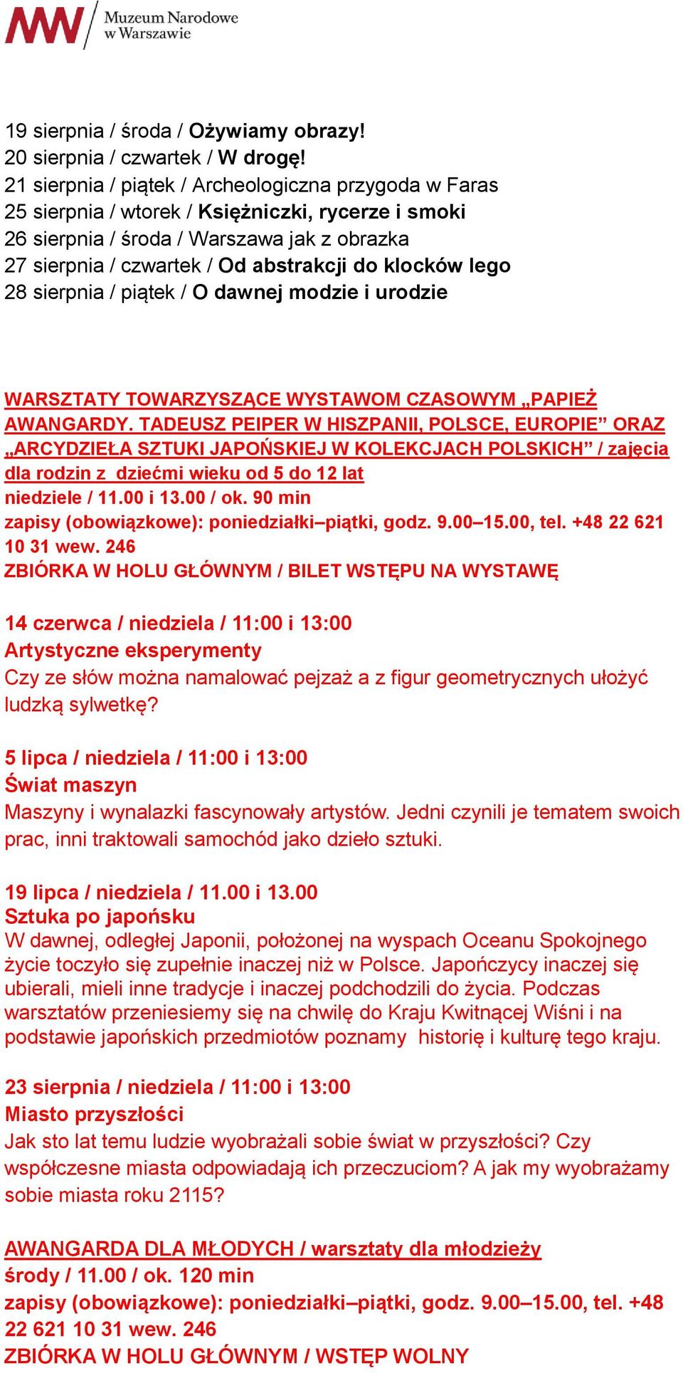 klocków lego 28 sierpnia / piątek / O dawnej modzie i urodzie WARSZTATY TOWARZYSZĄCE WYSTAWOM CZASOWYM PAPIEŻ AWANGARDY.