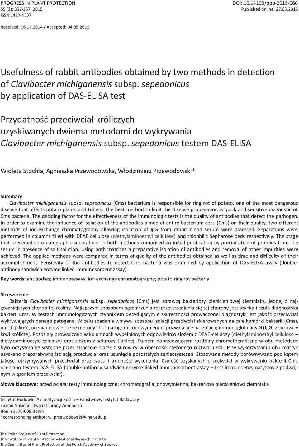 sepedonicus by application of DAS-ELISA test Przydatność przeciwciał króliczych uzyskiwanych dwiema metodami do wykrywania Clavibacter michiganensis subsp.