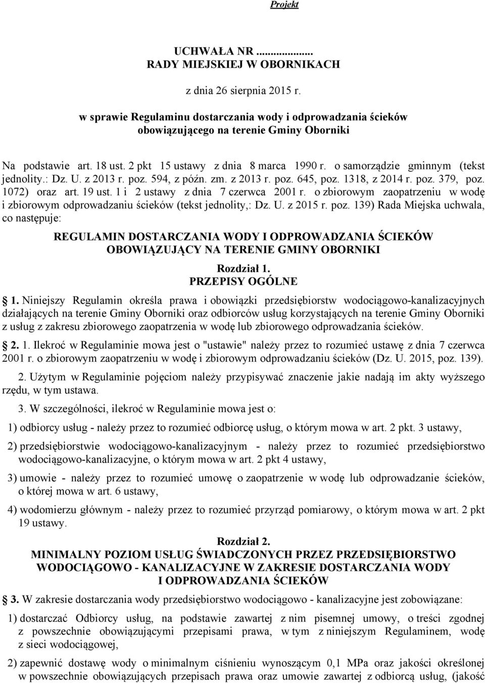 19 ust. 1 i 2 ustawy z dnia 7 czerwca 2001 r. o zbiorowym zaopatrzeniu w wodę i zbiorowym odprowadzaniu ścieków (tekst jednolity,: Dz. U. z 2015 r. poz.