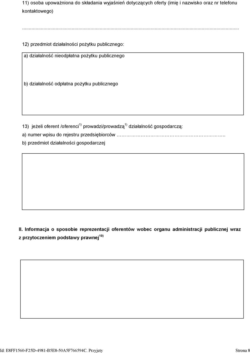 jeżeli oferent /oferenci 1) prowadzi/prowadzą 1) działalność gospodarczą: a) numer wpisu do rejestru przedsiębiorców.