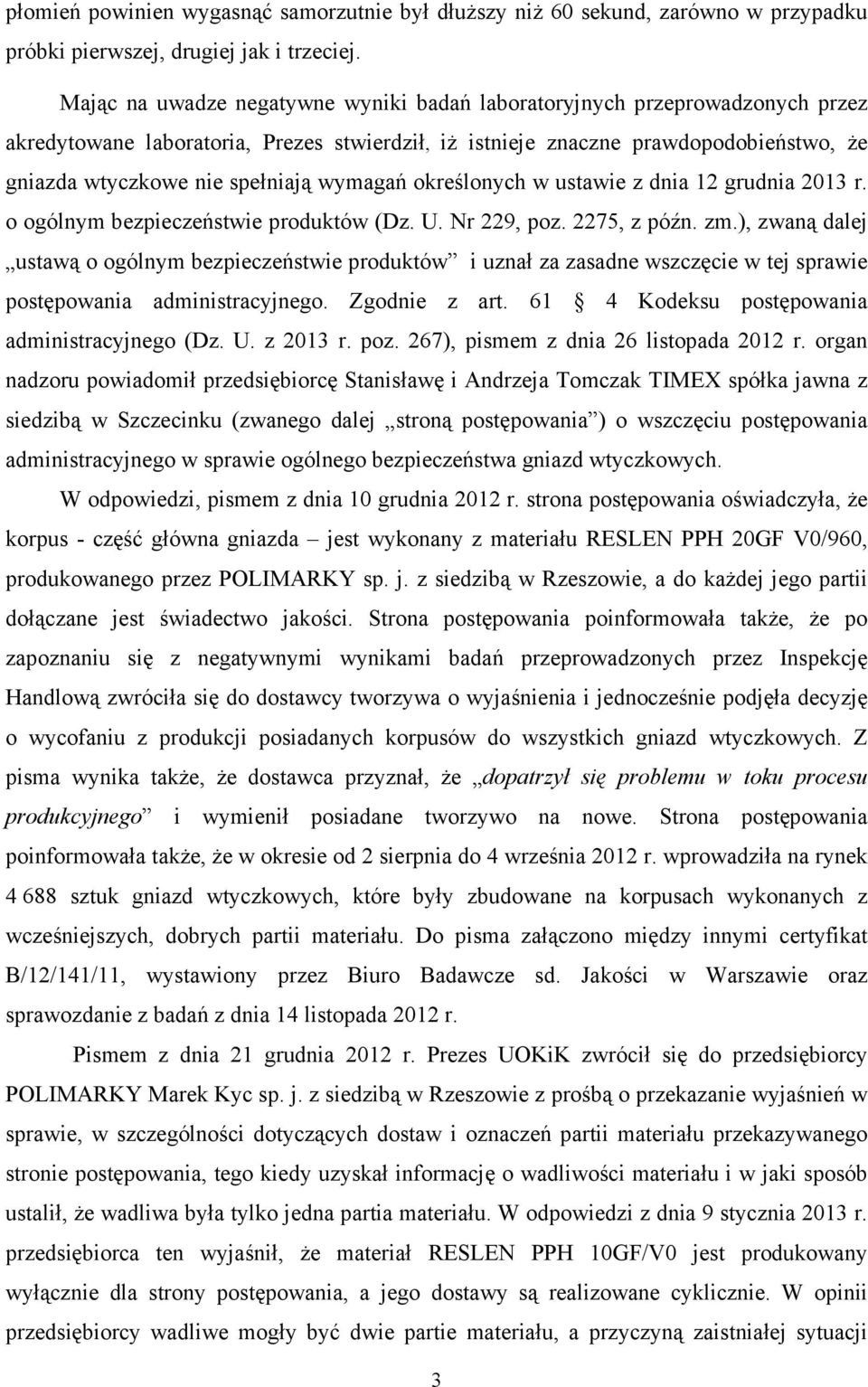 wymagań określonych w ustawie z dnia 12 grudnia 2013 r. o ogólnym bezpieczeństwie produktów (Dz. U. Nr 229, poz. 2275, z późn. zm.