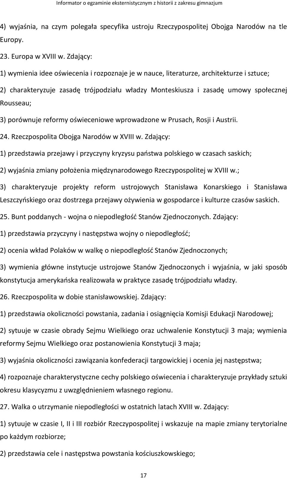 porównuje reformy oświeceniowe wprowadzone w Prusach, Rosji i Austrii. 24. Rzeczpospolita Obojga Narodów w XVIII w.