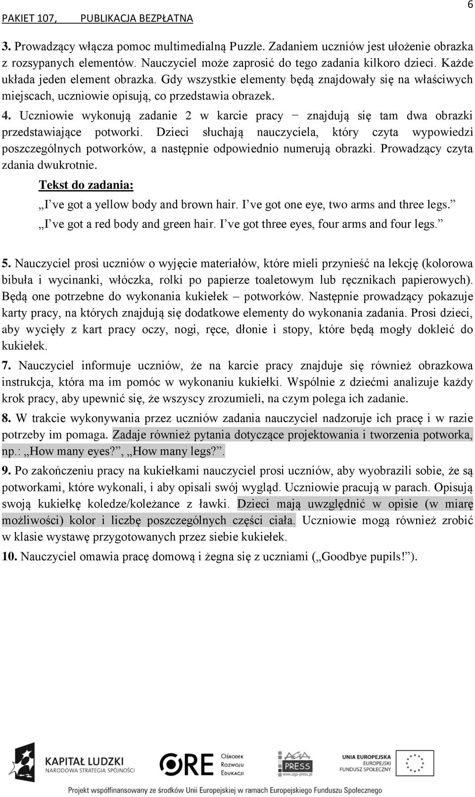 Uczniowie wykonują zadanie 2 w karcie pracy znajdują się tam dwa obrazki przedstawiające potworki.