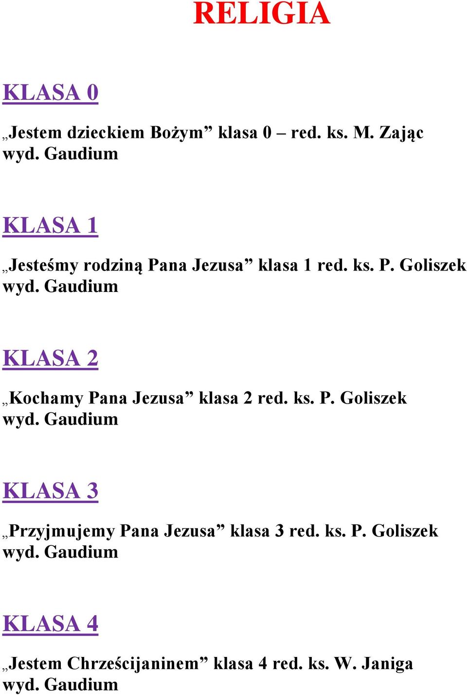 Gaudium KLASA 2 Kochamy Pana Jezusa klasa 2 red. ks. P. Goliszek wyd.