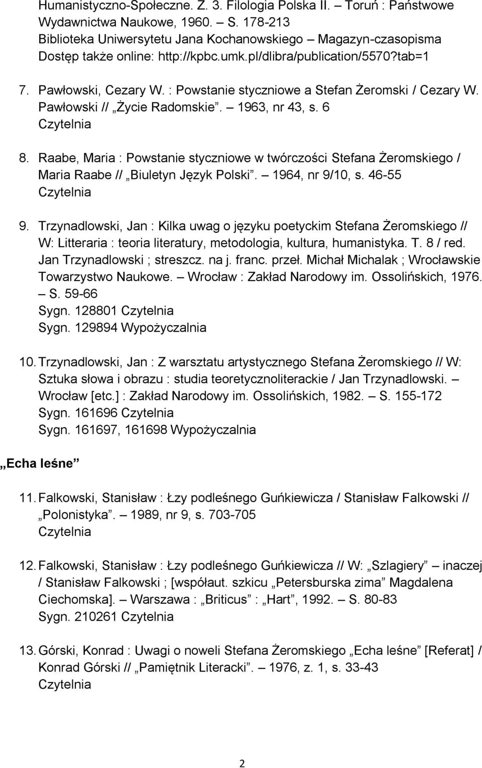 : Powstanie styczniowe a Stefan Żeromski / Cezary W. Pawłowski // Życie Radomskie. 1963, nr 43, s. 6 8.