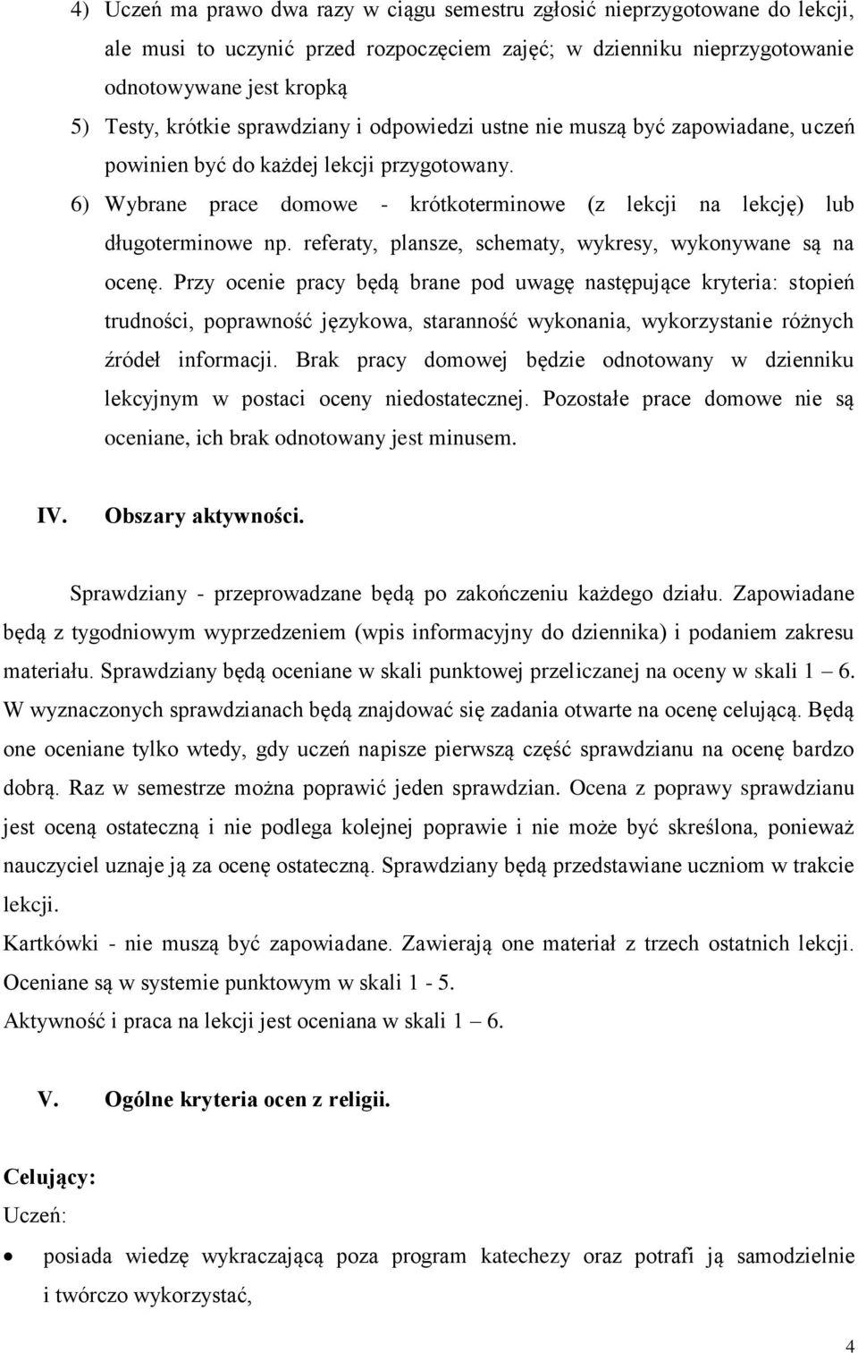 referaty, plansze, schematy, wykresy, wykonywane są na ocenę.