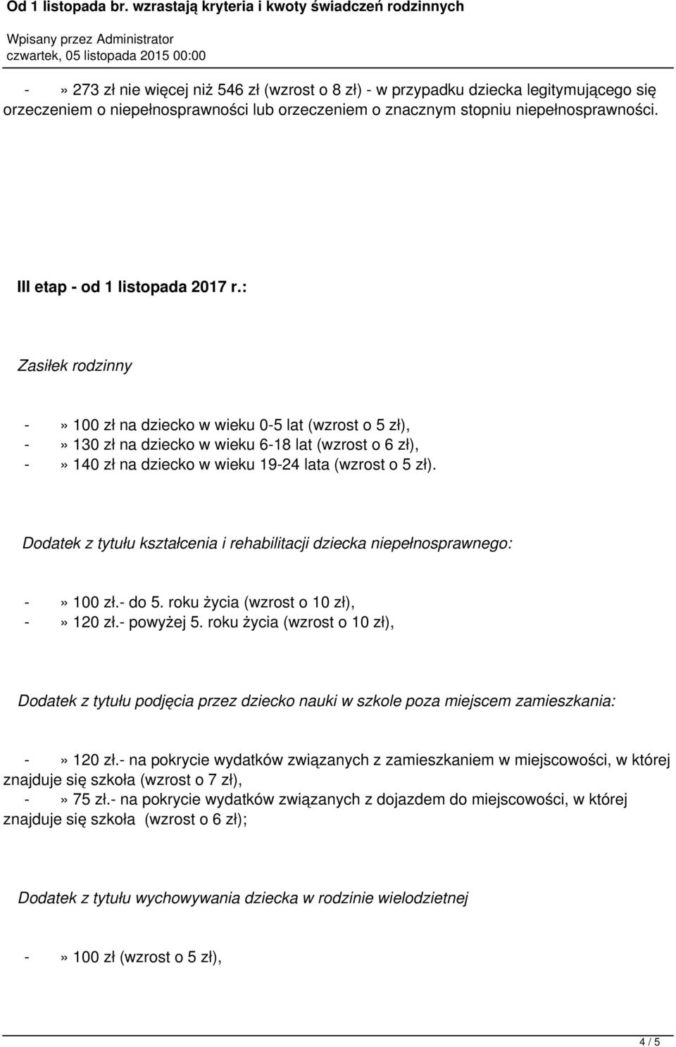 zł). -» 100 zł.- do 5. roku życia (wzrost o 10 zł), -» 120 zł.