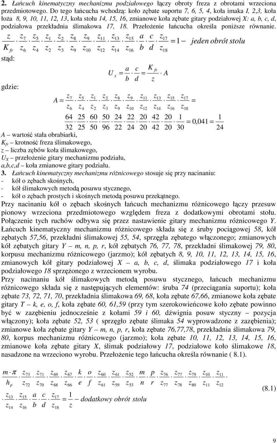 limakowa 17, 18. Prełoenie łacucha okrela ponise równanie.