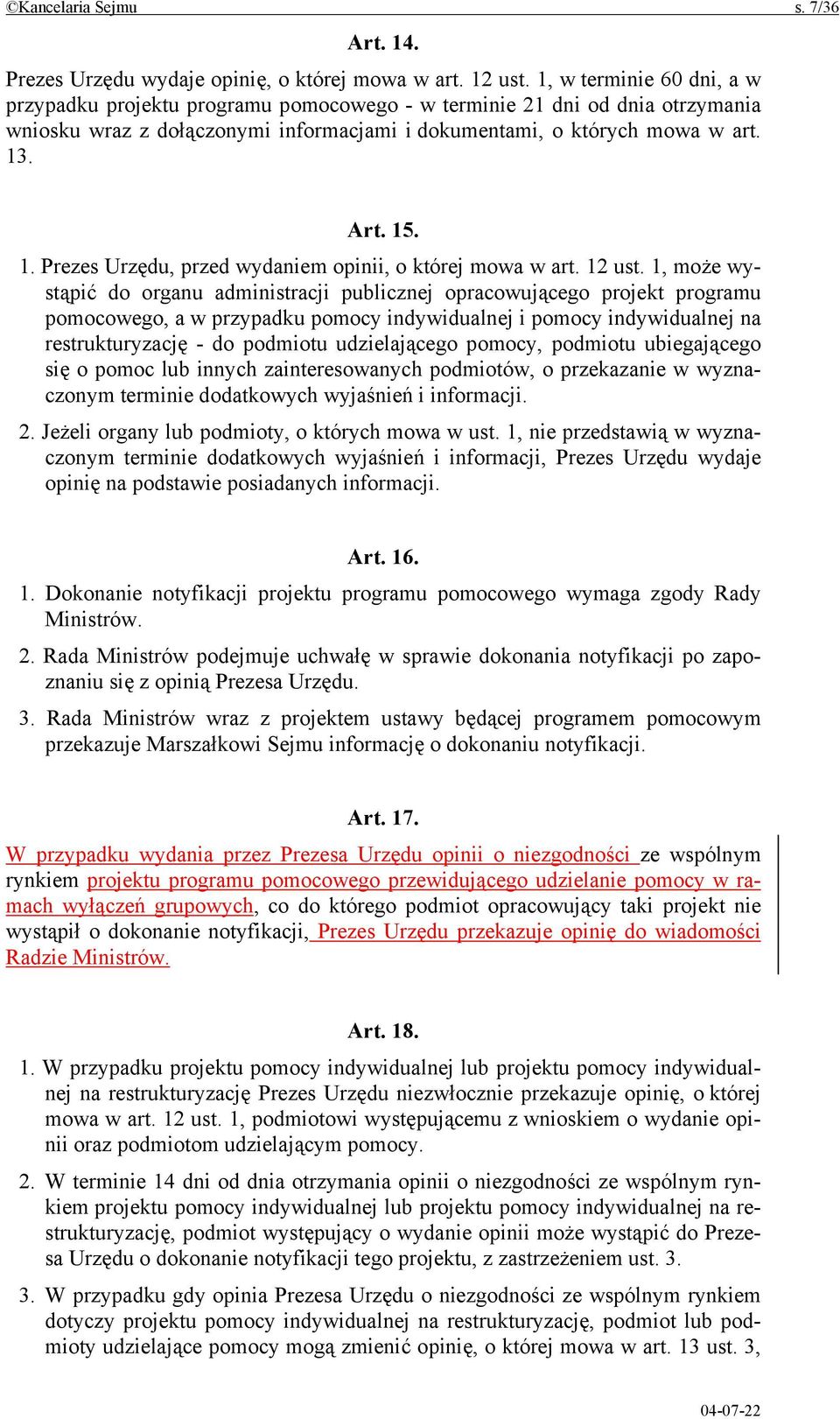 . Art. 15. 1. Prezes Urzędu, przed wydaniem opinii, o której mowa w art. 12 ust.