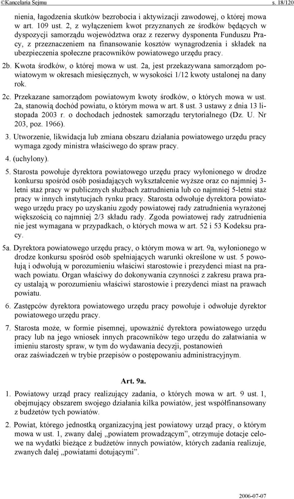 ubezpieczenia społeczne pracowników powiatowego urzędu pracy. 2b. Kwota środków, o której mowa w ust.