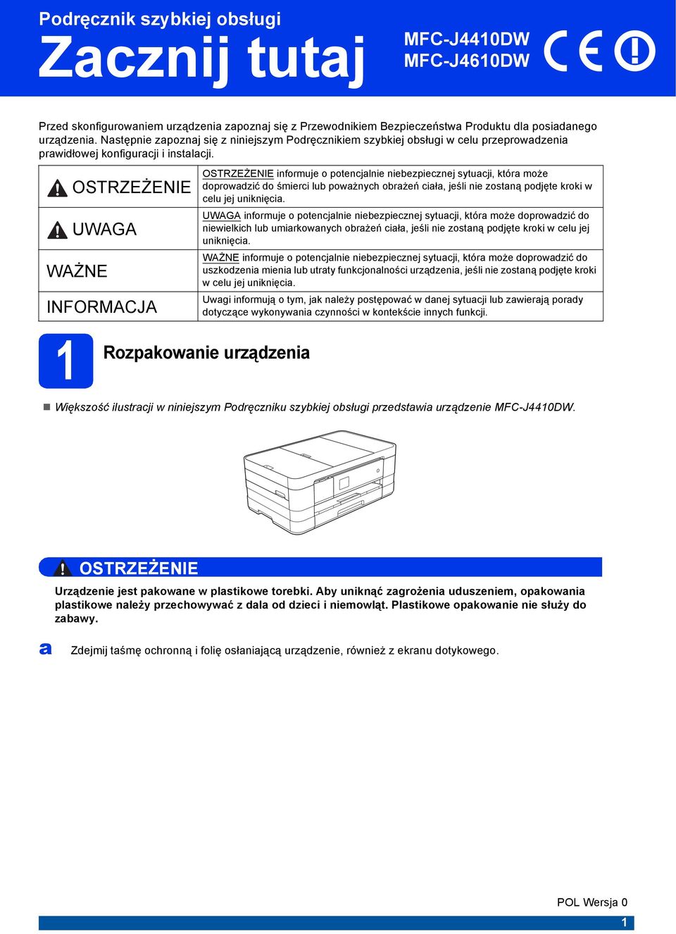 OSTRZEŻENIE UWAGA WAŻNE OSTRZEŻENIE informuje o potenjlnie nieezpieznej sytuji, któr może oprowzić o śmieri lu powżnyh orżeń ił, jeśli nie zostną pojęte kroki w elu jej uniknięi.