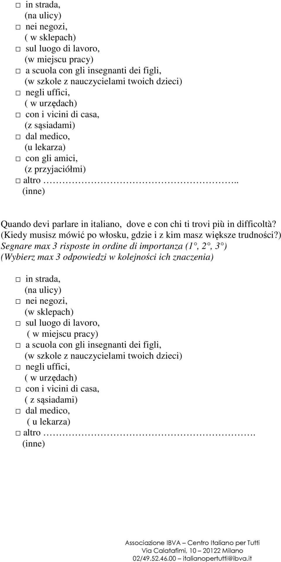 (Kiedy musisz mówić po włosku, gdzie i z kim masz większe trudności?