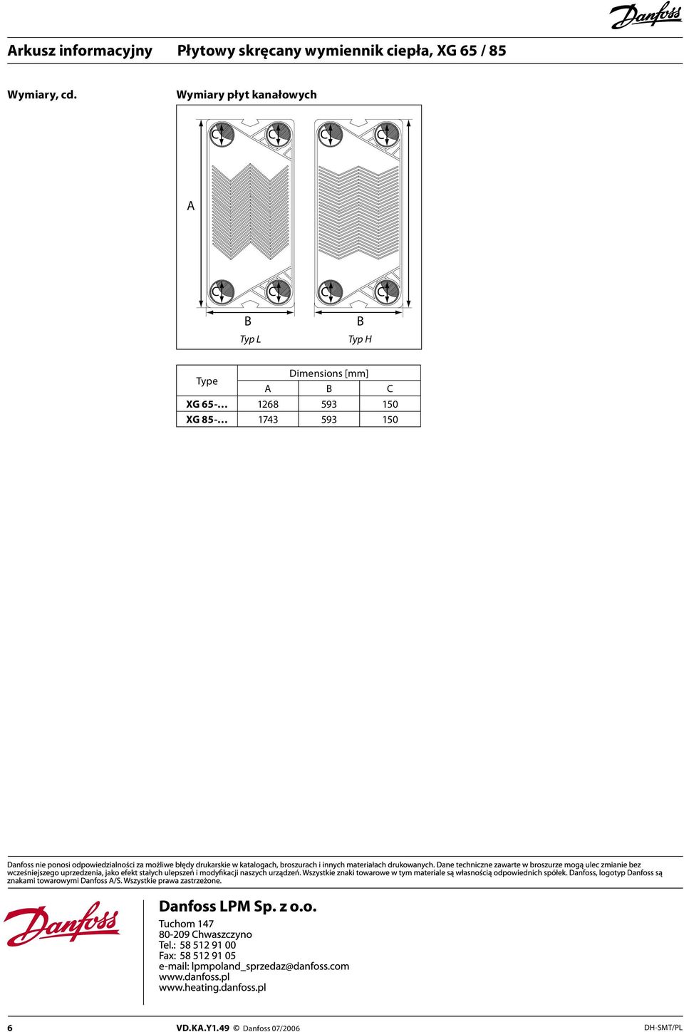 Typ L B Typ H Type Dimensions [mm] A B C XG